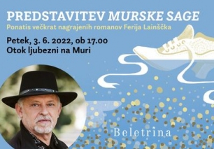 LITERARNI DOGODEK OB IZIDU MURSKE SAGE FERIJA LAINŠČKA